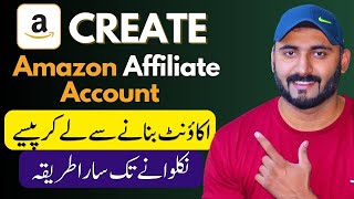 How To Create Amazon Affiliate Account In Pakistan amp Earn From Amazon🔥 [upl. by Aicertal]