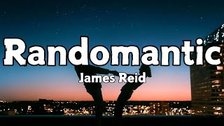 James Reid  Randomantic Lyrics [upl. by Brenton]