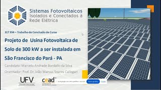 Projeto de Usina Fotovoltaica de Solo de 300 kW a ser instalada em São Francisco do Pará  PA [upl. by Tattan]