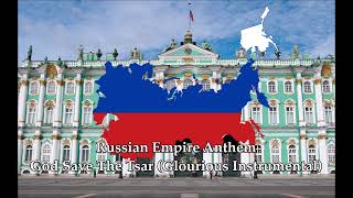 Russian Empire Anthem God Save The Tsar Glourious Version [upl. by Laval906]