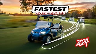 Top 5 Fastest Golf Carts in 2024  Exploring Fast Golf Carts [upl. by Lonnard390]