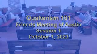 Quakerism 101 Session 1 [upl. by Notsirk]