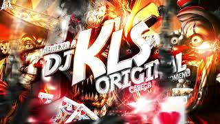 MONTAGEM ABSOLUTISTA  DJ KLS ORIGINAL [upl. by Ramuk]