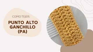 Ganchillo Tutorial Punto Alto [upl. by Avi]