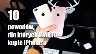 10 powodów dla których WARTO kupić iPhonea  OPINIA  PL [upl. by Eleonore]