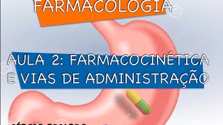 Curso de Farmacologia Aula 2  Farmacocinetica  Absorção de fármacos 14 [upl. by Htaeh842]