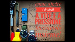 Tutorial come aprire il fondello di un orologio a vite e a scatto Recensione apricasse [upl. by Dami16]