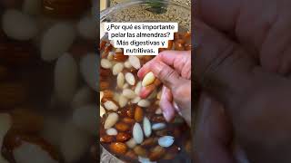 ¿Por qué es importante pelar las almendras Más digestivas y nutritivas almendras shortsviral [upl. by Erasmus608]