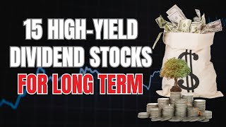 Top 15 HighYield Dividend Stocks for Sustainable Passive Income [upl. by Aihsenat]