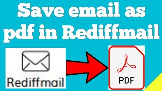 How to save email as pdf in rediffmail [upl. by Ahtebbat374]