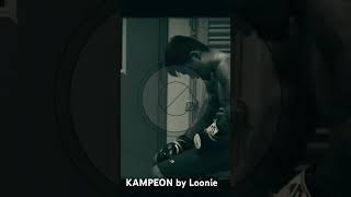 Kampeon by LoonieTV [upl. by Leinoto452]