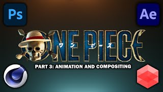 Cinema 4d 2024 One Piece 3d Logo Animation Pt3 Animation and Compositing [upl. by Aronaele]