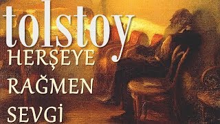 quotHerşeye Rağmen Sevgiquot TOLSTOY sesli kitap tek parça Akın ALTAN [upl. by Isle]