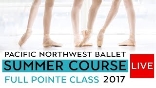 PNB Summer Course 2017  Full Pointe Class LIVE  Level VII [upl. by Aerdnak113]