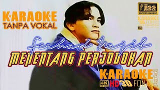 MENENTANG PERJODOHAN  Ferhad Najib  KARAOKE HD Tanpa Vokal [upl. by Callahan432]