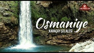 Osmaniye Karaçay Şelalesi  HD [upl. by Hijoung]