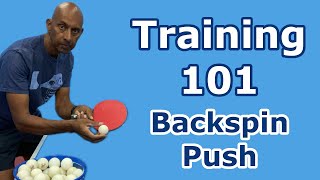 Training 101  Backspin Push  Table Tennis  PingSkills [upl. by Lanette116]