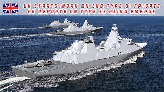 UK starts work on 2nd Type 31 frigate as reports on Type 32 axing emerge [upl. by Asihtal994]