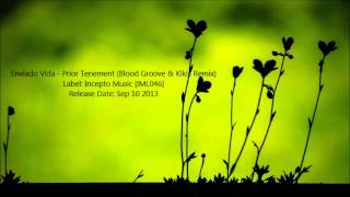 Enviado Vida  Prior Tenement Blood Groove amp Kikis Remix [upl. by Naneek]