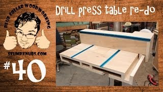 SWEET Homemade drill press table with TStyle fence and dust collection Stumpy Nubs Woodworking 40 [upl. by Favien]