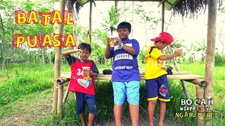 BATAL PUASA  BOCAH NGAPAK YA NGABUBURIT 090519 [upl. by Aehsa]