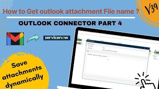 How to get Outlook attachment File Name from specific email  ServiceNow RPA snow servicenow rpa [upl. by Aicak]