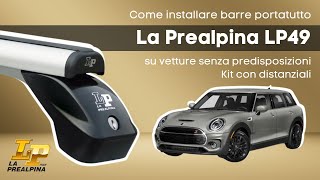 Come installare barre portatutto La Prealpina LP49 su vetture senza predisposizioni [upl. by Hawk]