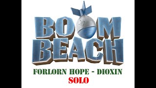 Boom Beach  Operation Forlorn Hope  Dioxin  Solo [upl. by Sherrod]