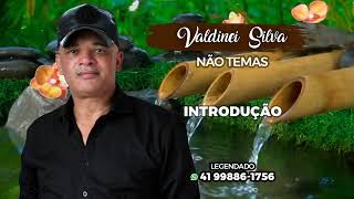 VALDINEI SILVA  NÃO TEMAS  LEGENDADO [upl. by Barabas]