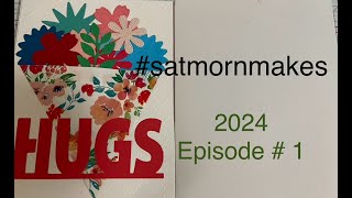 satmornmakes  2024  Episode  1 [upl. by Rianon491]