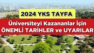 2024 YKS Üniversiteli Tayfa İçin ÖNEMLİ TARİHLER ve UYARILAR [upl. by Shrier]