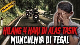 CERITA INI KAN YANG KALIAN TUNGGU  HILANG 4 HARI DI ALAS TASIK MUNCULNYA DI TEGAL [upl. by Kaila384]