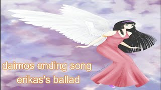 daimos ending song Ericas ballad [upl. by Lerrad610]