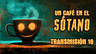 ¡Estamos de vuelta Vamos a platicar  Un café en el sótano  Transmisión 19 [upl. by Aifos]