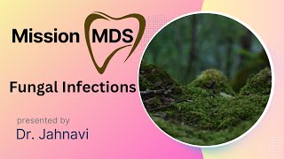 Fungal Infections Rapid Revision  Oral Medicine amp Pathology  Mission MDS 2024 [upl. by Ylaek]