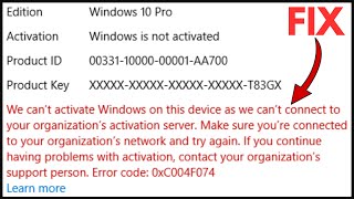 Fix We cant activate Windows on this device Error Code 0xc004f074 Windows 1110 [upl. by Terri]