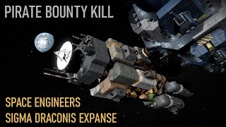 Hunting Pirate Bounties  SPACE ENGINEERS SIGMA DRACONIS EXPANSE [upl. by Anikahs]