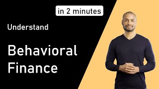 Behavioral Finance  Understand FINANCE in 2 minutes [upl. by Oretos]