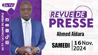 Revue de presse Ahmed Aïdara du Samedi 16 Novembre 2024 [upl. by Eelannej572]