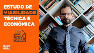 O que é o Estudo de Viabilidade Técnica e Econômica [upl. by Atteiluj33]