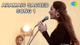 Abeer Nehme Aramaic Sacred Song 1 World Sufi Spirit Festival  Live Recording [upl. by Aiyekal]