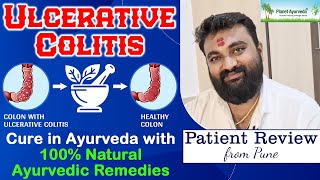 Ulcerative colitis Cure in Ayurveda with 100 Natural Ayurvedic Remedies  Patient Review from Pune [upl. by Noirod]