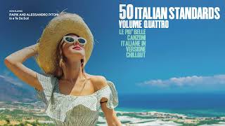 Top 50 Italian Songs amp Restaurant Vol 4 Summer 2023 Chillout Jazz Lounge Standards Music [upl. by Tat]