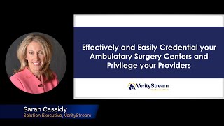 Privilege your Providers amp Credential your Ambulatory Surgical Centers easily with CredentialStream [upl. by Raphaela504]