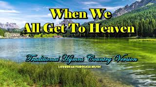 Hymns Of Faith Traditional Country version by Lifebreakthrough Music [upl. by Dewey144]