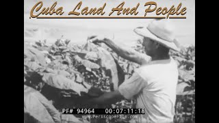 “ CUBA THE LAND AND PEOPLE” 1950 PREREVOLUTIONARY CUBA EDUCATIONAL FILM HAVANA SANTIAGO 94964 [upl. by Heinrick]