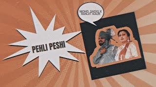 Pehli Peshi  Mohd Sadiq X Ranjit Kaur  Punjabi Old Song Remix [upl. by Zolner]