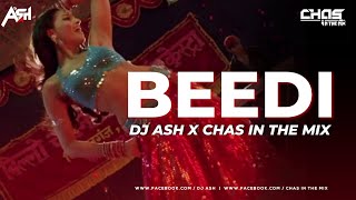 Beedi Jalaile Remix DJ Ash x Chas In The Mix  Omkara  Ajay Devgan Saif Ali Khan amp Bipasha Basu [upl. by Sirak635]