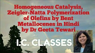 Homogeneous Catalysis ZeiglerNatta Polymerization of Olefins by Bent Metallocenes in Hindi [upl. by Netsruk]