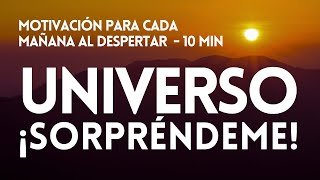 UNIVERSO ¡SORPRÉNDEME ☀️ Meditación de la Mañana  MOTIVACIÓN  REFLEXIÓN  MINDFULNESS  GRATITUD [upl. by Barde450]